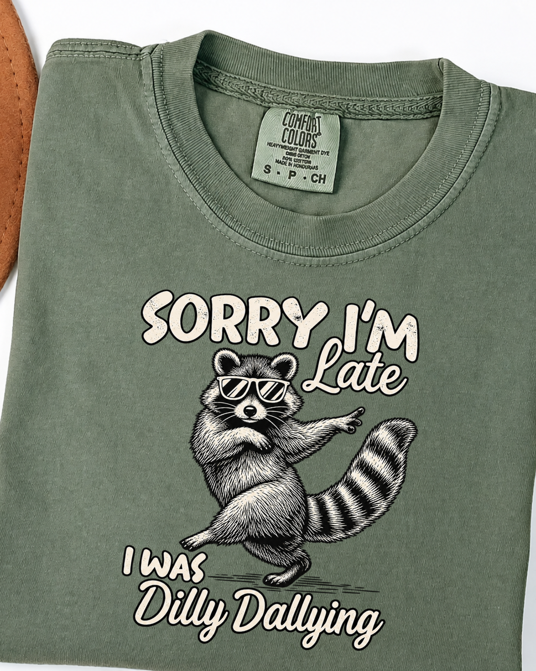 Sorry I'm Late Raccoon Shirt, Dilly Dallying Funny Animal T-Shirt, Procrastination Gift Unisex