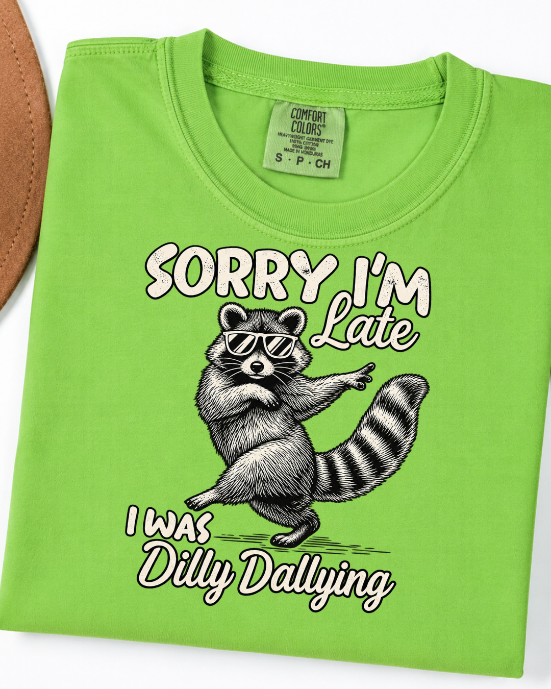 Sorry I'm Late Raccoon Shirt, Dilly Dallying Funny Animal T-Shirt, Procrastination Gift Unisex