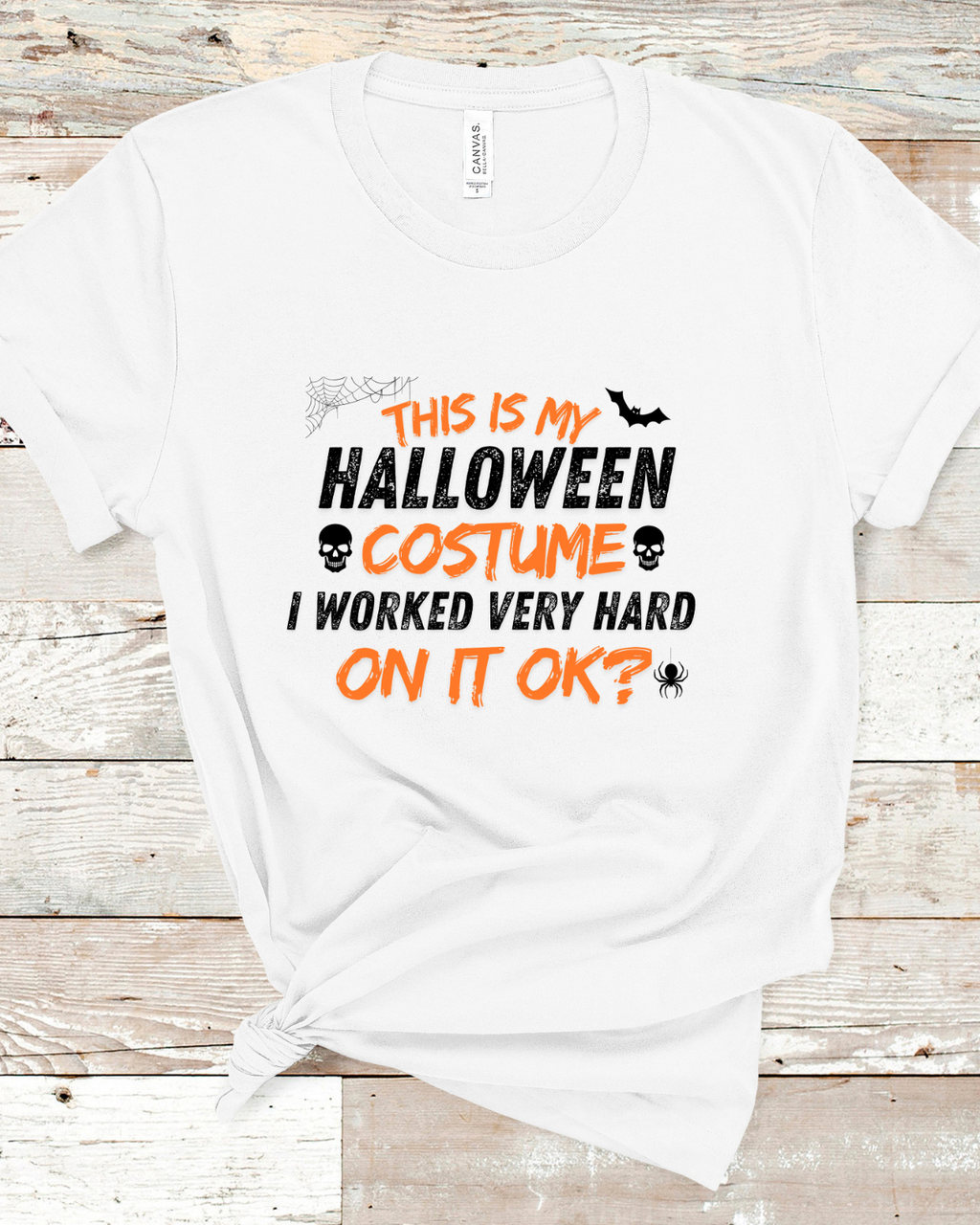 This Is My Halloween Costume I Worked Very Hard On It OK Shirt – Funny Lazy Costume T-Shirt – Sarcastic Spooky Season Graphic Tee