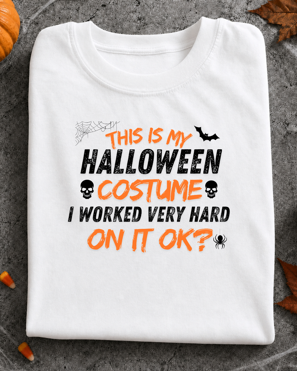 This Is My Halloween Costume I Worked Very Hard On It OK Shirt – Funny Lazy Costume T-Shirt – Sarcastic Spooky Season Graphic Tee