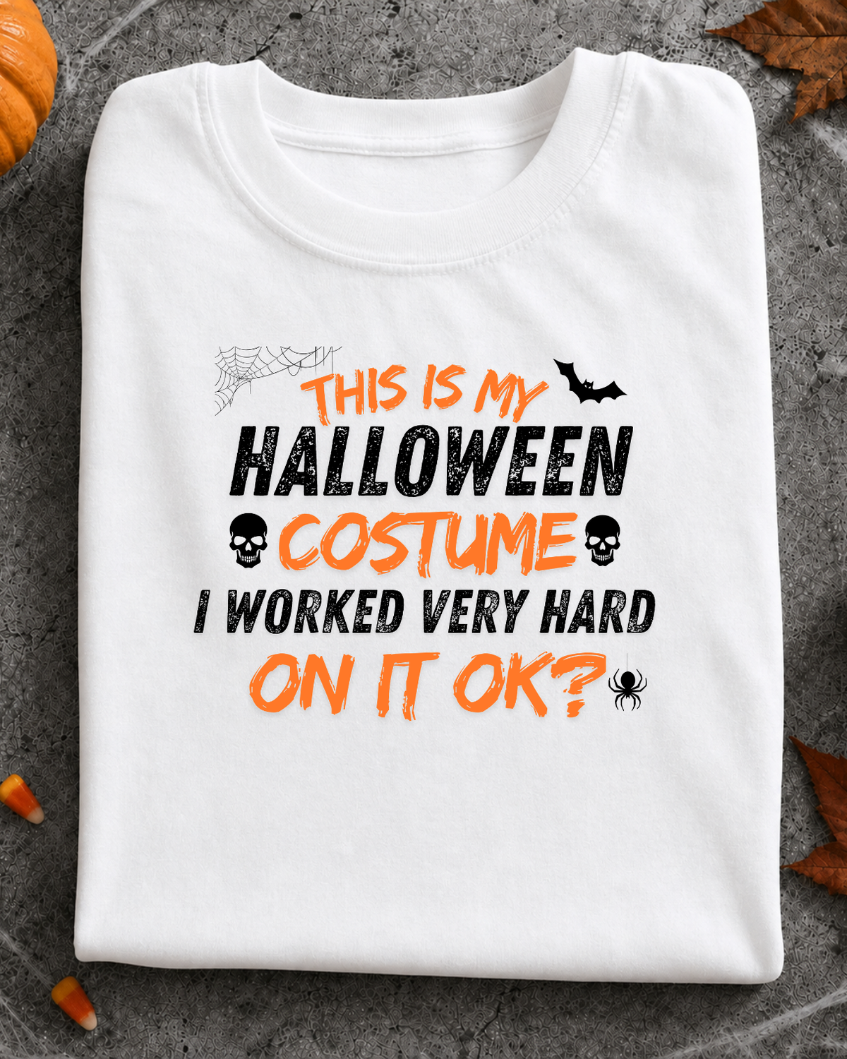 This Is My Halloween Costume I Worked Very Hard On It OK Shirt – Funny Lazy Costume T-Shirt – Sarcastic Spooky Season Graphic Tee